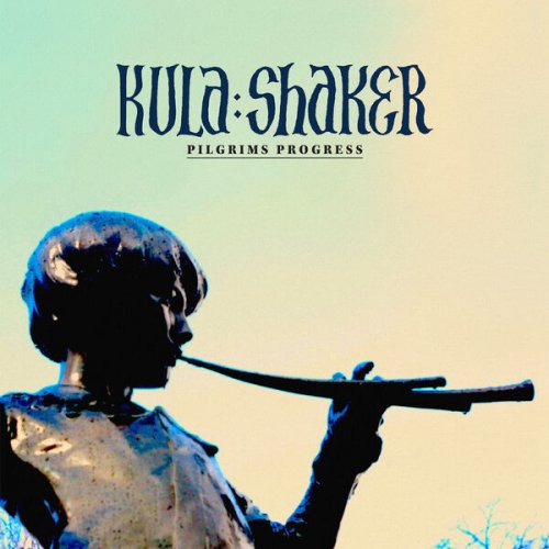 Kula Shaker - Pilgrims Progress (2010)