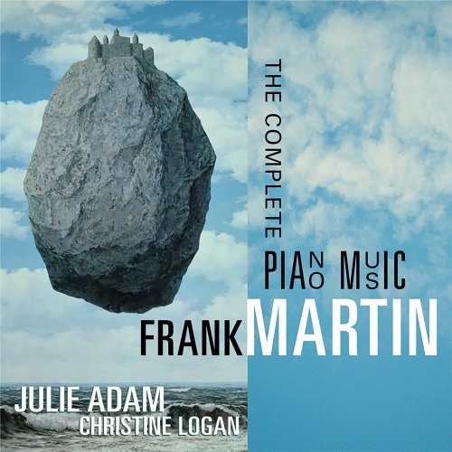 Christine Logan & Julie Adam - Frank Martin: Complete Piano Music (2005)
