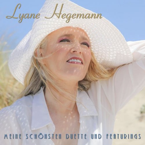 Lyane Hegemann - Meine schönsten Duette und Mitwirkungen (2022)
