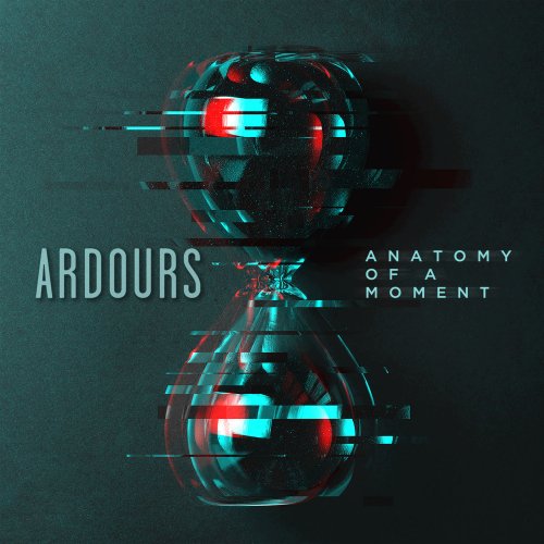 Ardours - Anatomy of a Moment (2022) Hi-Res