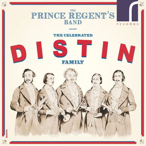 The Prince Regent's Band - The Celebrated Distin Family: Music for Saxhorn Ensemble (2016) [Hi-Res]