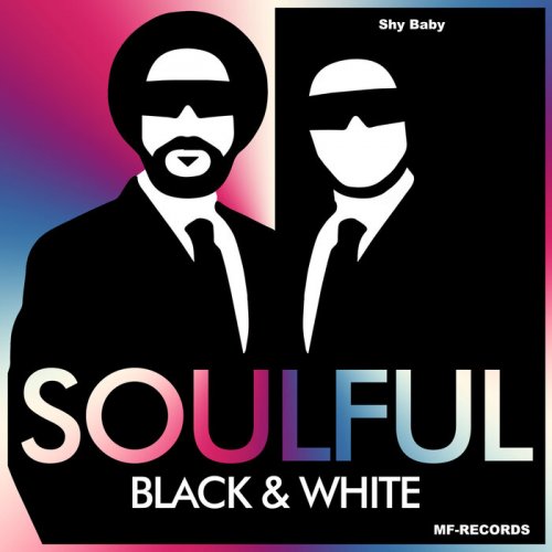 Soulful Black & White - Shy Baby (2022)