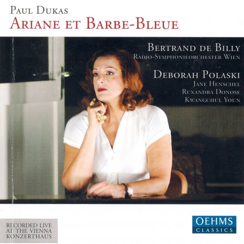 Deborah Polaski, Vienna Radio Symphony Orchestra, Bertrand de Billy - Dukas: Ariane et Barbe-Bleue (2008)
