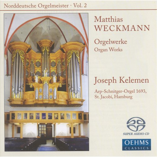 Joseph Kelemen - Weckmann: Organ Works (North German Organ Masters Volume 2) (2008)