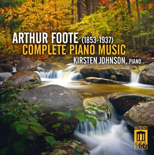 Kirsten Johnson - Arthur Foote: Complete Piano Music (2013)