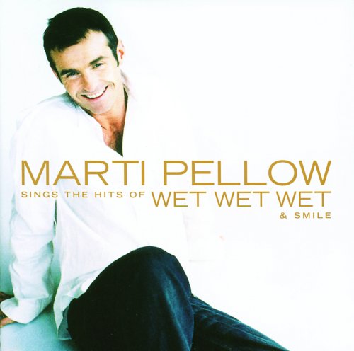 Marti Pellow - Marti Pellow Sings The Hits Of Wet Wet Wet & Smile (2002)