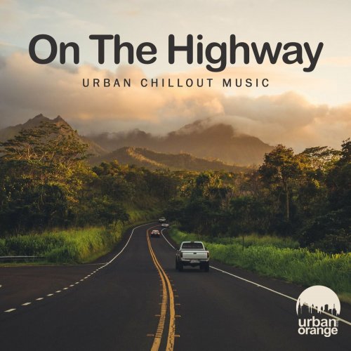 VA - On the Highway: Urban Chillout Music (2022)