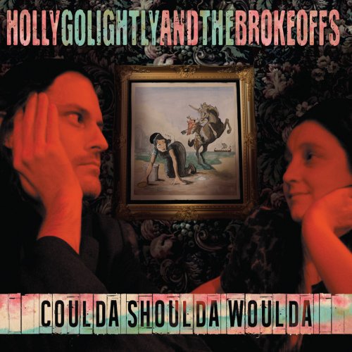 Holly Golightly and the Brokeoffs - Coulda Shoulda Woulda (2015)