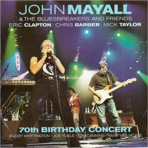 John Mayall & The Bluesbreakers - 70th Birthday Concert (2003) [CD Rip]