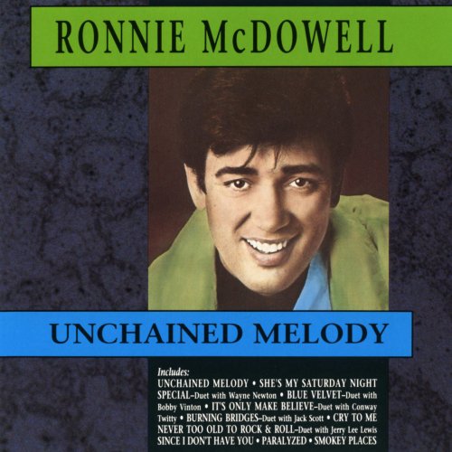 Ronnie McDowell - Unchained Melody (1991)