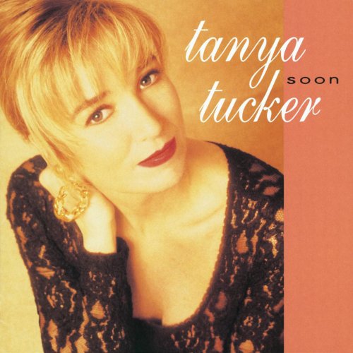 Tanya Tucker - Soon (Deluxe Edition) (1993)