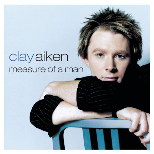Clay Aiken - Measure Of A Man (2003)