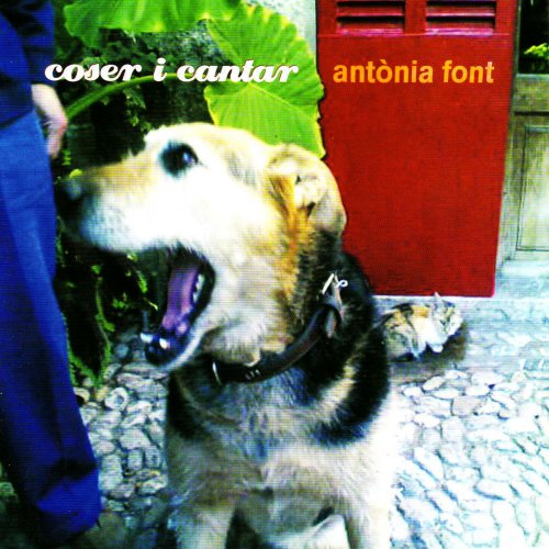 Antonia Font - Coser i Cantar (2007)