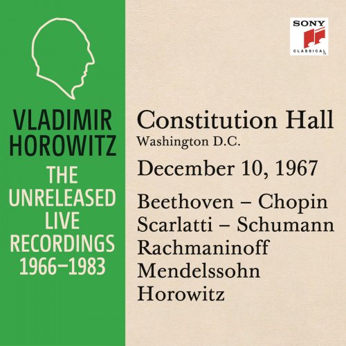 Vladimir Horowitz - Vladimir Horowitz in Recital at Constitution Hall, Washington D.C., December 10, 1967 (2015) [Hi-Res]