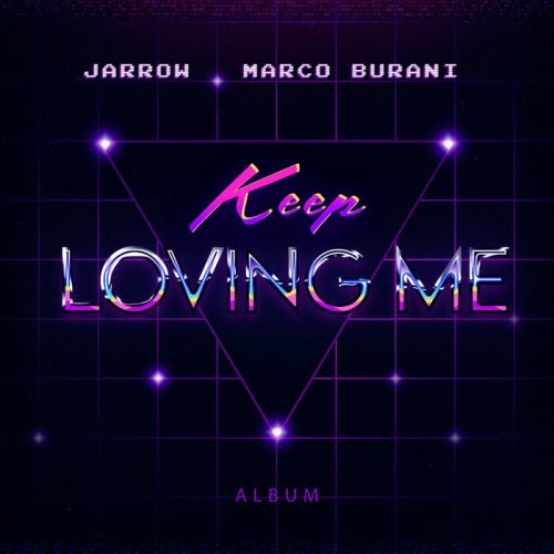 Jarrow, Marco Burani - Keep Loving Me (2022)