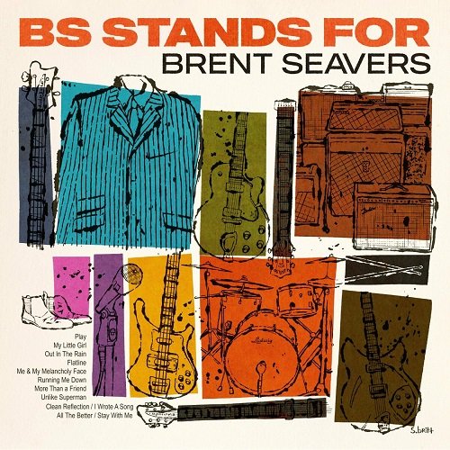 Brent Seavers - BS Stands For (2021)