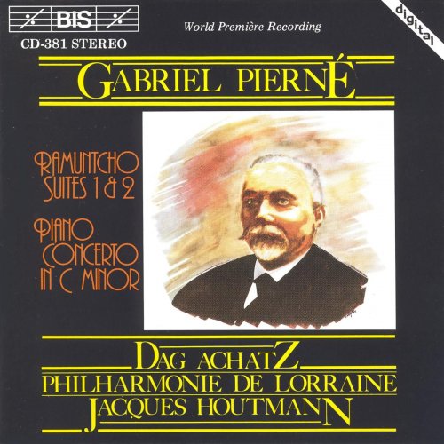 Dag Achatz, Lorraine Philharmonic Orchestra, Jacques Houtmann - Gabriel Pierné: Ramuntcho, Suites 1 & 2, Piano Concerto, Op. 12 (1988)