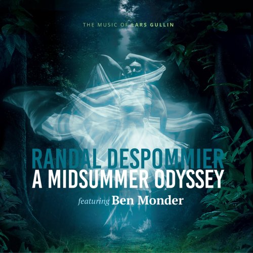 Randal Despommier featuring Ben Monder - A Midsummer Odyssey: The Music of Lars Gullin (2022) [Hi-Res]