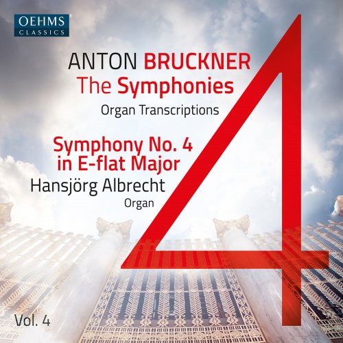 Hansjorg Albrecht - The Bruckner Symphonies, Vol. 4 - Organ Transcriptions (2022) [Hi-Res]