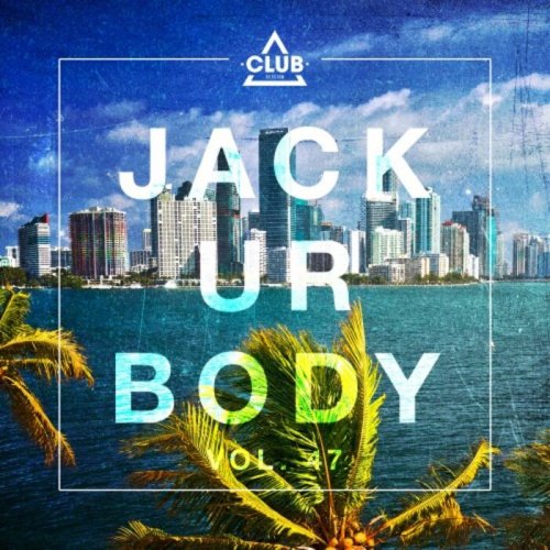 VA - Jack Ur Body, Vol. 47 (2022) FLAC