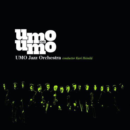 UMO Jazz Orchestra - UMO on UMO (2009)