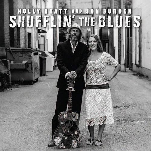 Holly Hyatt, Jon Burden - Shufflin' the Blues (2016)