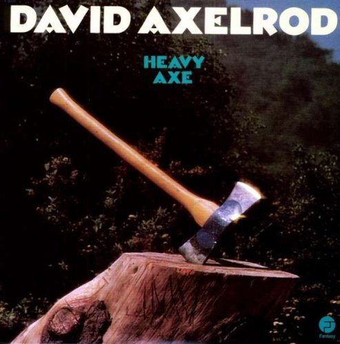 David Axelrod - Heavy Axe (1998)