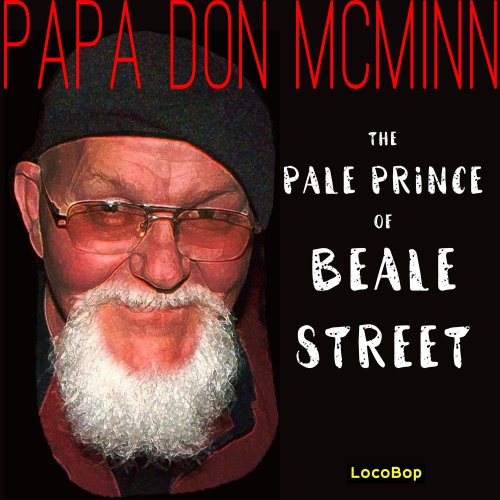 Papa Don McMinn - Pale Prince of Beale Street (2016)