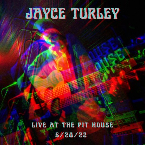 Jayce Turley - Live at The Pit House (2022) [Hi-Res]