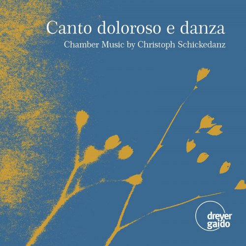 Sebastian Schmidt - Canto doloroso e danza (2022)