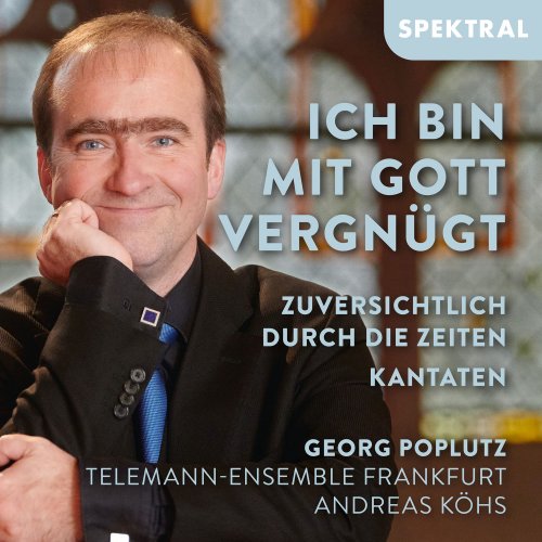 Georg Poplutz, Telemann-Ensemble-Frankfurt, Andreas Köhs - Ich bin mit Gott vergnügt (2022) [Hi-Res]
