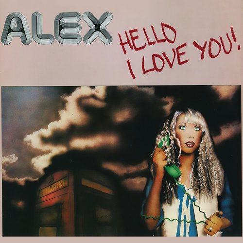 Alex - Hello I Love You! (2022)