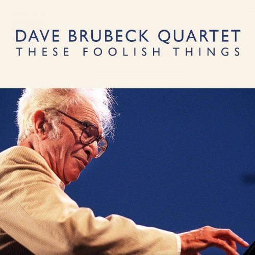 The Dave Brubeck Quartet - These Foolish Things (Live) (2022) Hi Res