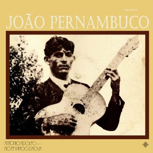 Antonio Adolfo & Grupo No Em Pingo D'Agua - Joao Pernambuco 100 Anos (1983)