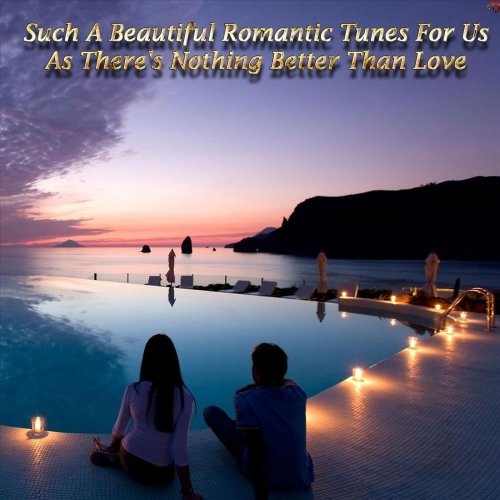 VA - Such a Beautiful Romantic Tunes for Us as There's Nothing Better Than Love (2022)