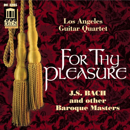 Los Angeles Guitar Quartet - For Thy Pleasure (1996)