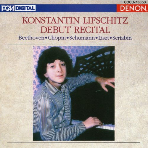 Konstantin Lifschitz - Debut Recital (2009)