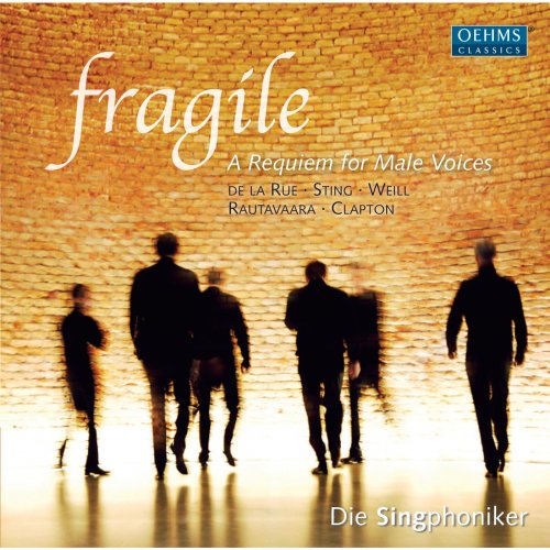 Die Singphoniker - Fragile: A Requiem for Male Voices (2010)