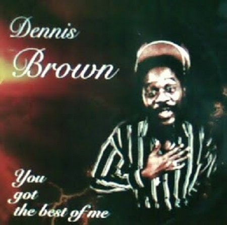 Dennis Brown - You Got The Best Of Me (1995)