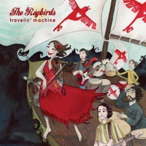 The Ragbirds - Travelin' Machine (2011)