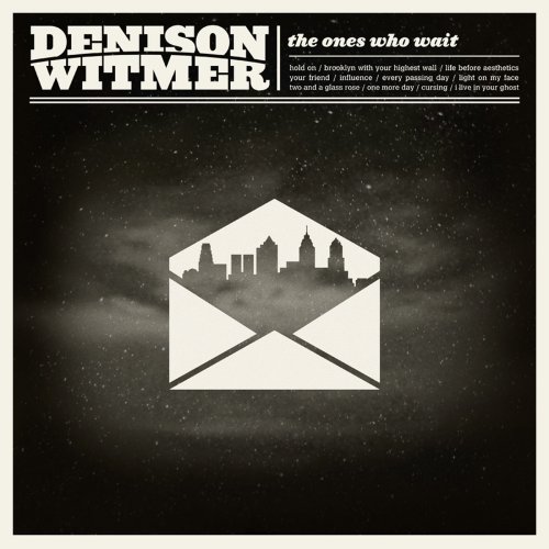 Denison Witmer - The Ones Who Wait (2011)