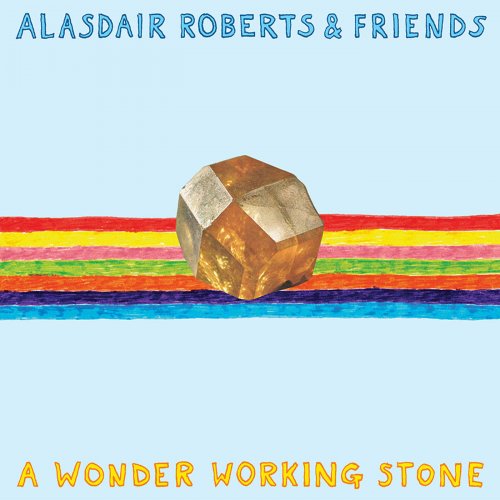 Alasdair Roberts - A Wonder Working Stone (2013)