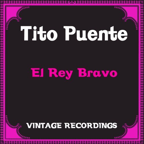 Tito Puente - El Rey Bravo (Remastered 2021) [Hi-Res]