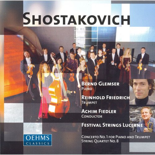 Bernd Glemser, Reinhold Friedrich, Lucerne Festival Strings, Achim Fiedler - Chostakovitch: Piano Concerto No. 1, 24 Preludes and Fugues, String Quartet No. 8 (2006)