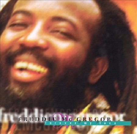 Freddie McGregor - Forever My Love (1995)