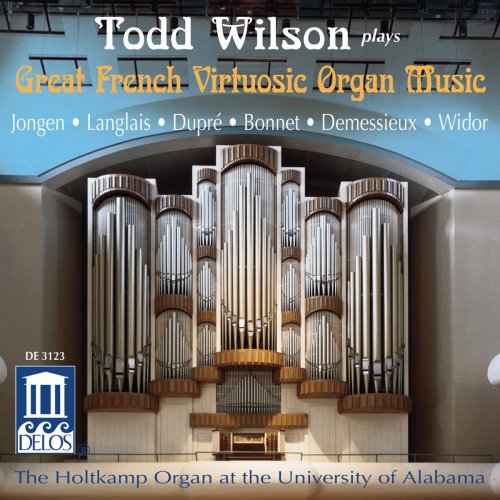 Todd Wilson - Great French Virtuoso Organ Music (1992)