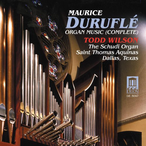Todd Wilson - Maurice Duruflé: Complete Organ Music (1986)