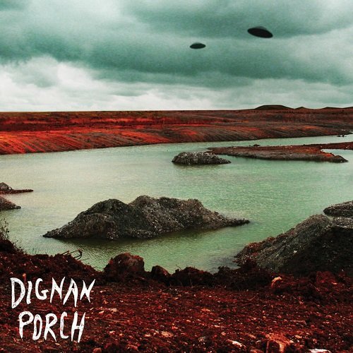 Dignan Porch - Nothing Bad Will Ever Happen (2012)