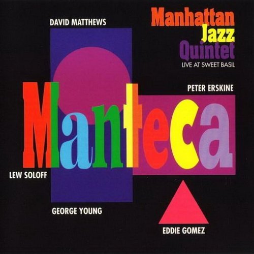 Manhattan Jazz Quintet - Manteca (1995)