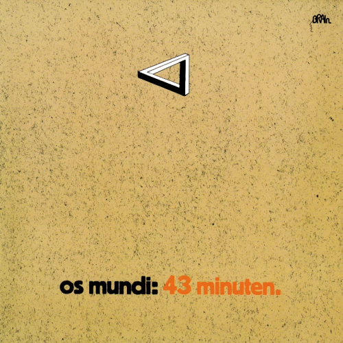 Os Mundi - 43 Minuten (1972)